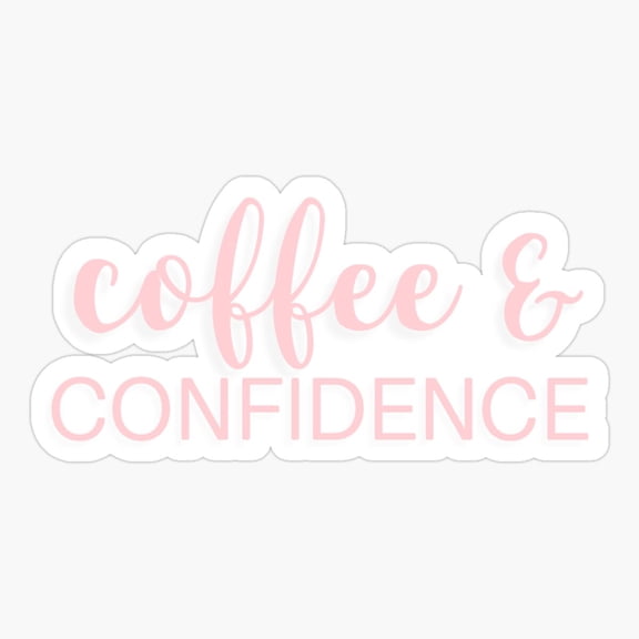 Coffee And Confidence Cursive Script Sticker