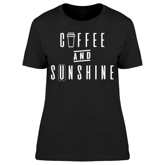 Coffee And Sunshine Women's T-shirt