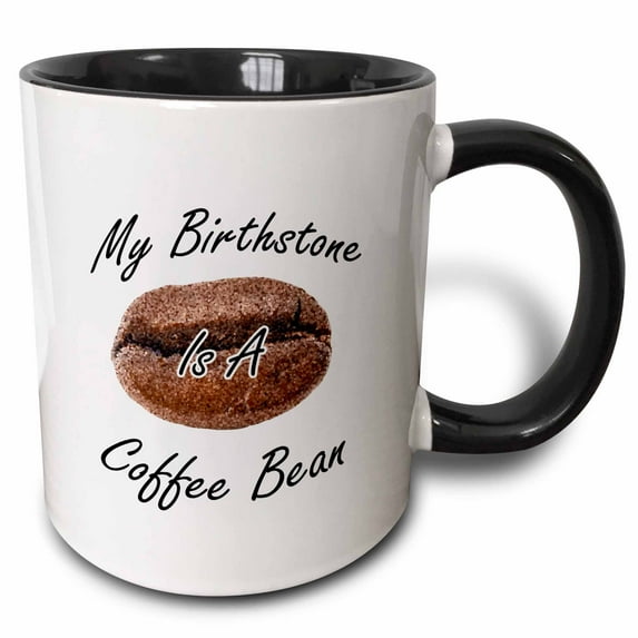 3drose, Coffee Bean Is My Birthstone Funny Saying with Bejewled Coffee Bean, 11oz Two-tone Black Mug