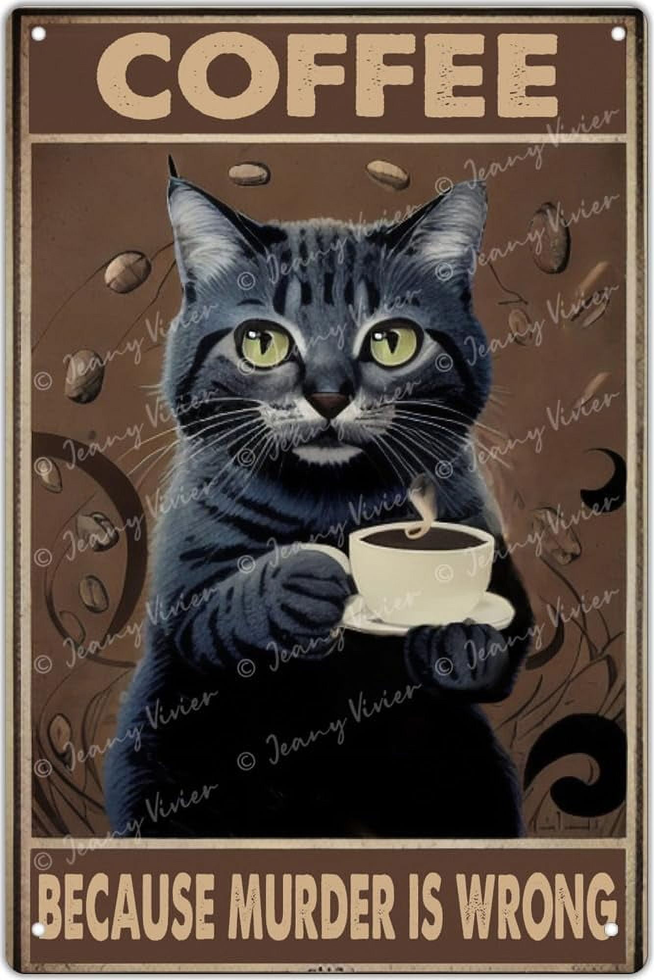 Coffee Because Murder Is Wrong Funny Black Cat Sign Wall Decor Sign Vintage Poster Cute Cat Gift (912)