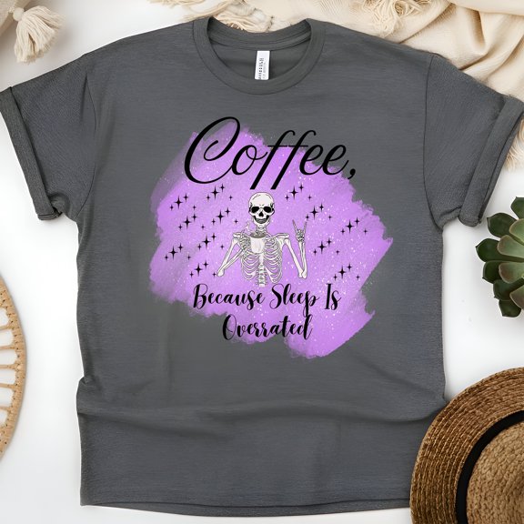 Coffee Because Sleep Is Overrated Skeleton Funny Graphic Unisex T-Shirt, Dark Heather, Size M