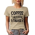thumbnail image 1 of Coffee Before Talkie, Caffeine Lover Friends or Co-Worker, Tan T-Shirt, Medium, 1 of 5