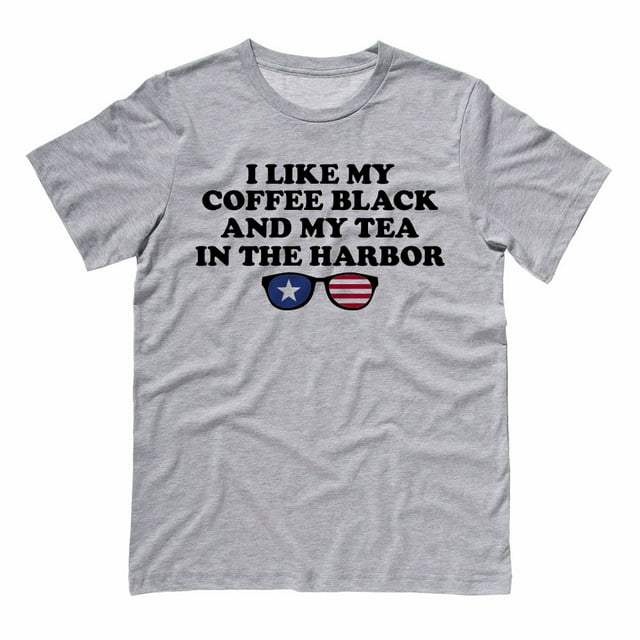 Coffee Black and Tea in The Harbor Fourth of July Shirt 2X-Large Grey