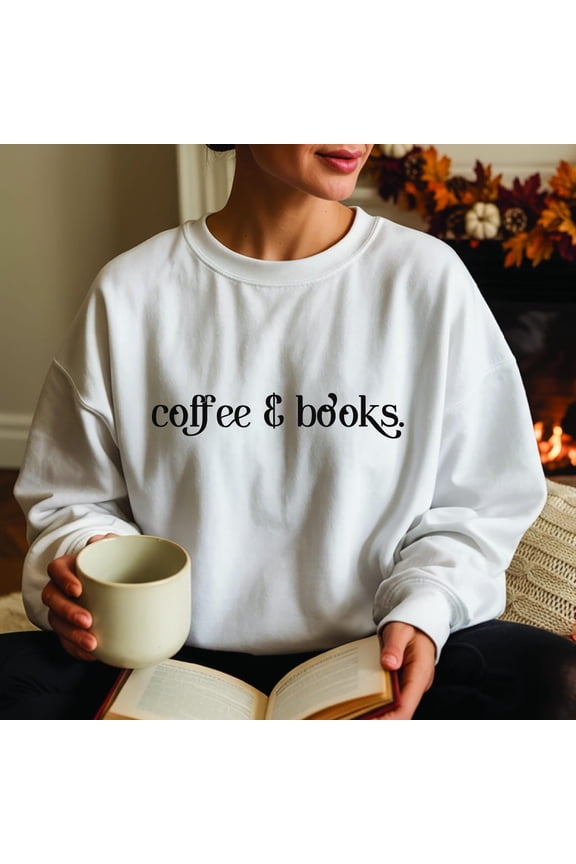 Coffee & Books Graphic Sweatshirt: Cozy Fall Clothing Tshirt All Size S-5XL