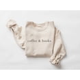 thumbnail image 1 of Coffee & Books Sweatshirt, Cute Books Lover Sweatshirt, Books Club Shirt, Books Lover, Coffee Lover Sweater, Teacher Sweatshirt Sweatshirt All Size S-5XL, 1 of 5