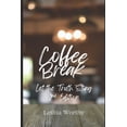 thumbnail image 1 of Coffee Break Coffee Break (Revised Edition): Let the Truth Sting, Book 1, (Paperback), 1 of 1