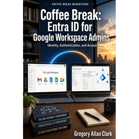 Coffee Break Migrations Coffee Break: Entra ID for Google Workspace ...