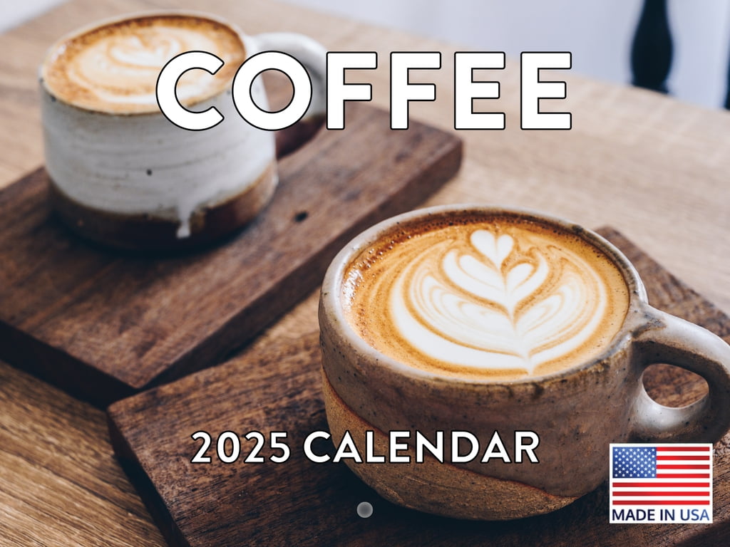 Coffee Calendar 2025 Monthly Wall Calender 12 Month | Made In The USA ...