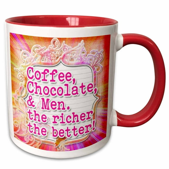 3drose, Coffee Chocolate and Men the Richer the Better Funny Girly Sayings, 11oz Two-tone Red Mug