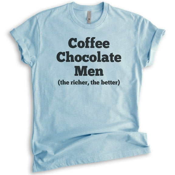 Coffee Chocolate Men Shirt, Unisex Women's Shirt, Chocolate Shirt, Chocolate Lover Foodie Food Lover Shirt, Heather Light Blue, Large