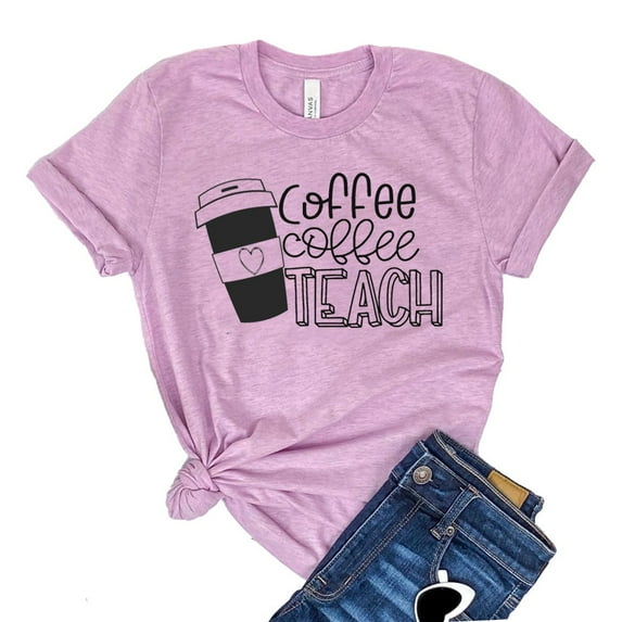 Coffee Coffee Teach T-shirt Teacher Shirt Student Shirts Kindergarten Tshirt Preschool Gift Women's Homeschool Top