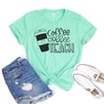 thumbnail image 1 of Coffee Coffee Teach T-shirt Teacher Shirt Student Shirts Kindergarten Tshirt Preschool Gift Women's Homeschool Top, 1 of 3