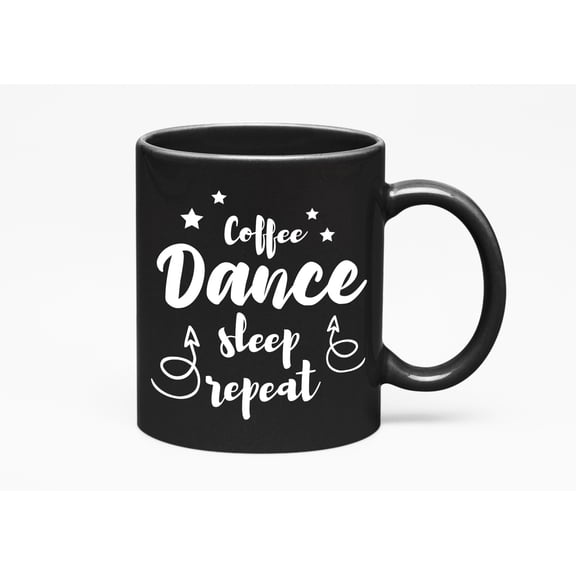 Coffee, Dance, Sleep, Repeat Cup, Black 11oz Ceramic Mug