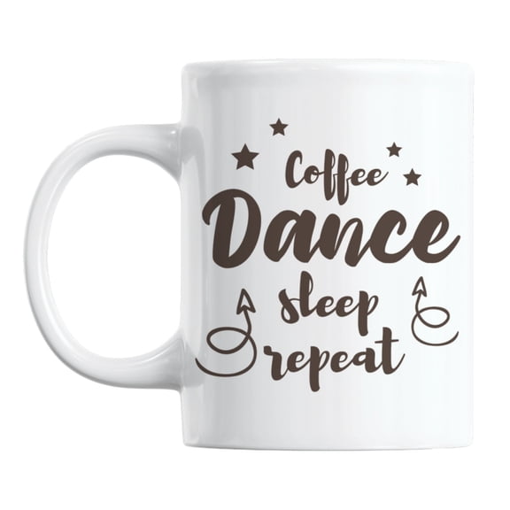 Coffee, Dance, Sleep, Repeat White Ceramic Coffee & Tea Mug Cup (11oz)