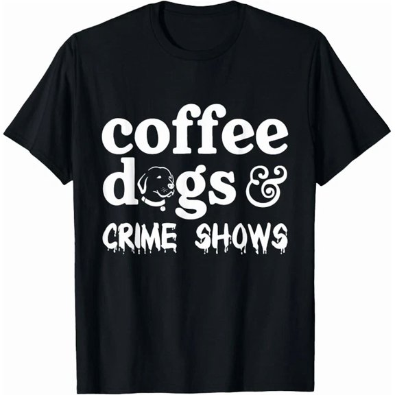 Coffee Dogs Crime Shows Coffee Dog Lovers Gift Unisex T-Shirt