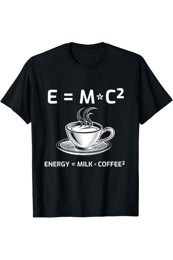 Coffee Drinks Coffee Lovers Physicists Mathematicians T-Shirt All Size S-5Xl