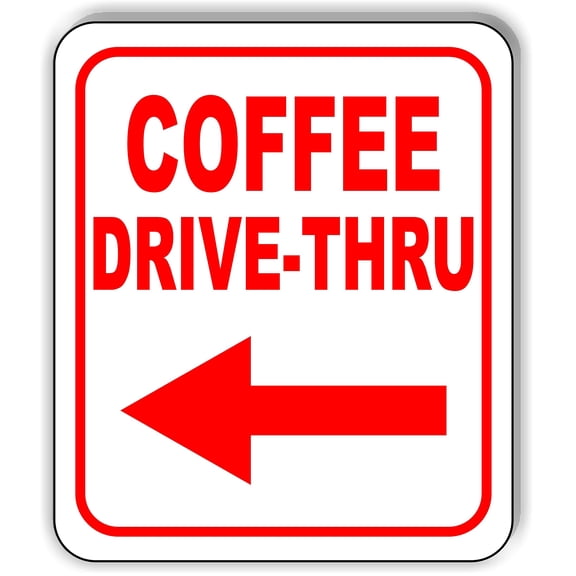 Coffee Drive-Thru Left Arrow RED Aluminum Composite Sign