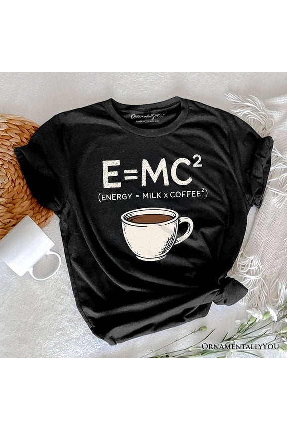 Coffee Equation T‑Shirt, E=MC2 Funny Workday Tee for Caffeinated Office Workers