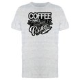 thumbnail image 1 of Coffee Everything Possible T-Shirt Men -Image by Shutterstock, Male Large, 1 of 2