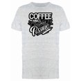 thumbnail image 1 of Coffee Everything Possible T-Shirt Men -Image by Shutterstock, Male Large, 1 of 2
