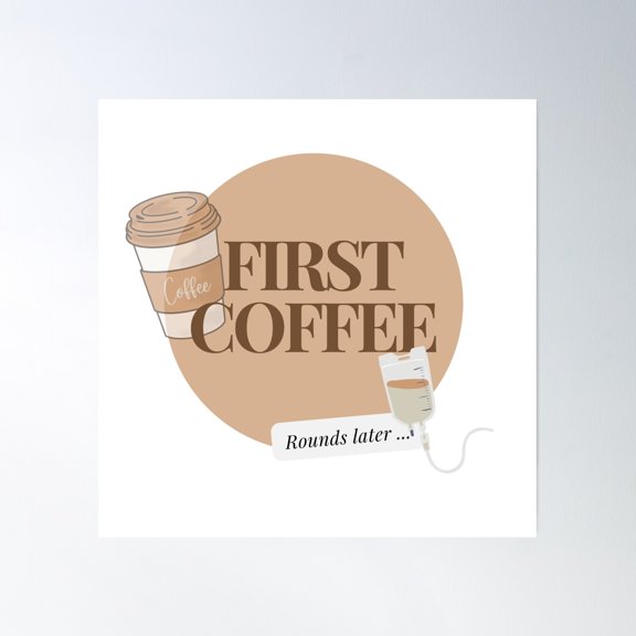 Coffee First, Duties Later Poster Wall Art, Modern Wall Decor, 24x24 UNFRAMED