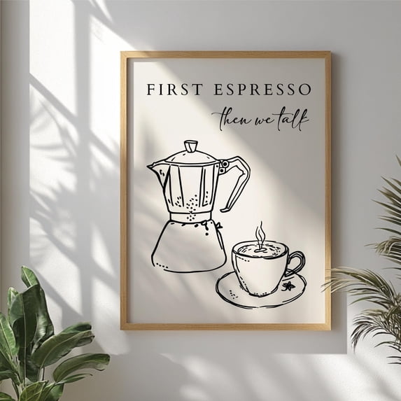 Printable Coint Coffee First Espresso Than We Talk Kitchen Caffeine Lover Sign Espresso ...