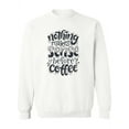 thumbnail image 1 of Coffee First. Sweatshirt Women -Image by Shutterstock, Female 4X-Large, 1 of 4