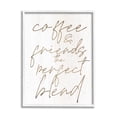 thumbnail image 1 of Coffee & Friends Perfect Blend Phrase Inspirational Graphic Art White Framed Art Print Wall Art, 1 of 7