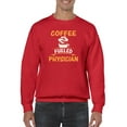 thumbnail image 1 of Coffee Fueled Physician Sweatshirt Men -Image by Shutterstock, Male 4X-Large, 1 of 4