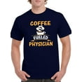 thumbnail image 1 of Coffee Fueled Physician T-Shirt Men -Image by Shutterstock, Male x-Large, 1 of 4
