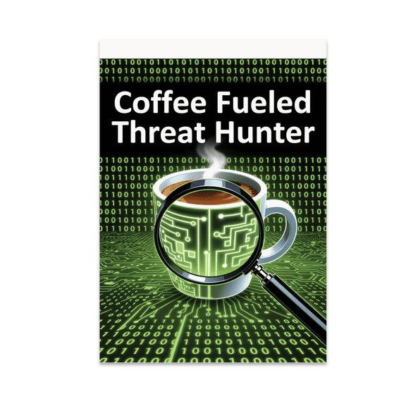 Coffee Fueled Threat Hunter Poster - Cybersecurity Enthusiast - 13x19 Poster Print