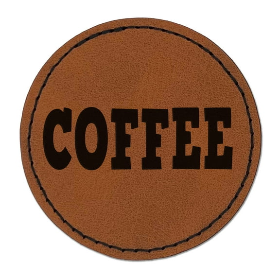 Coffee Fun Text 2.5" Faux Leather Round Engraved Iron-On Patch - Brown