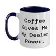 thumbnail image 1 of Coffee Gives Me My Dealer Power. Two Tone 11oz Mug, Dealer Cup, Fun For Dealer, 1 of 2