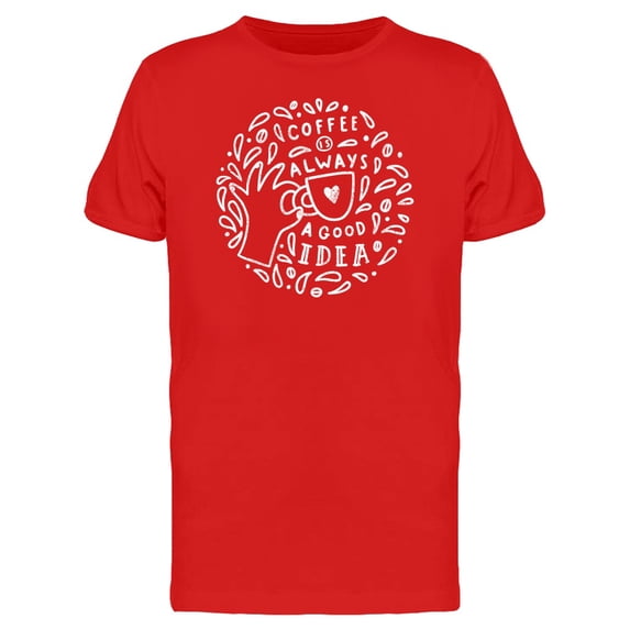 Coffee Good Idea Chalk Tee Men's -Image by Shutterstock