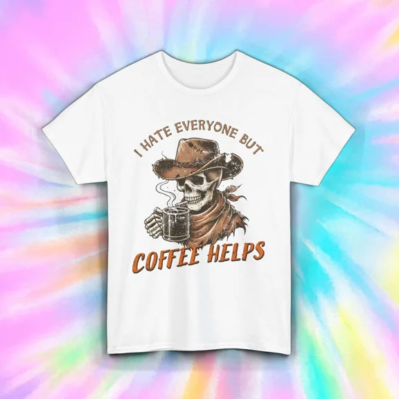 Coffee Helps Skeleton Cowboy Mug Funny Caffeine Addict Unisex T-Shirt up to size 5XL