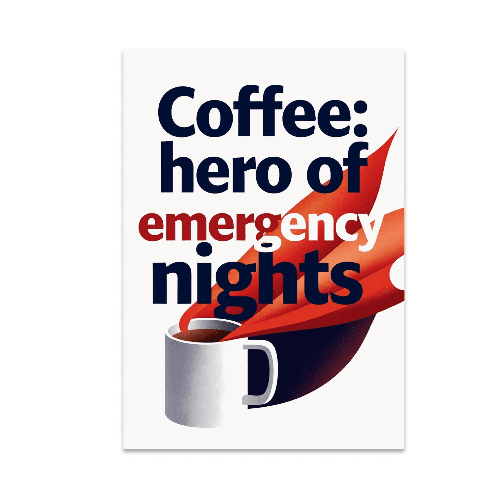 Coffee: Hero of Emergency Nights - First Responder - 13x19 Poster Print ...