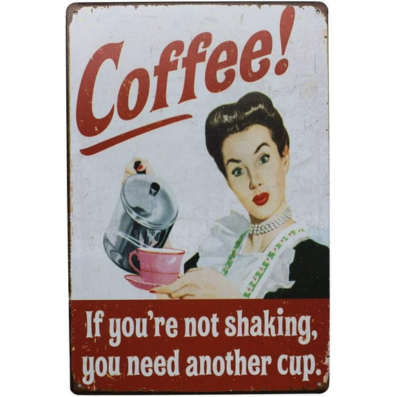 Coffee If You're Not Shaking, You Need Another Cup Metal Tin Sign, Vintage Plaque Poster Cafe Kitchen Home Wall Decor