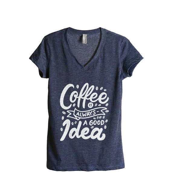 Coffee Is Always A Good Idea Women's Fashion Relaxed V-Neck T-Shirt Tee Heather Navy Large