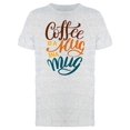 thumbnail image 1 of Coffee Is Hug In A Mug Tee Men's -Image by Shutterstock, 1 of 2