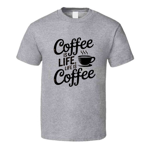 Coffee Is Life, Life Is Coffee T-shirt – Funny Caffeine Lover Tee For Coffee Addicts T Shirt