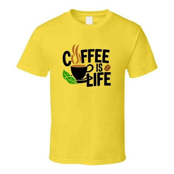 Coffee Is Life T-shirt – Funny Caffeine Lover Tee For Coffee Addicts & Barista Fans T Shirt