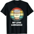 thumbnail image 1 of Coffee Is My Love Language Shirt – Funny Coffee Lover T-Shirt, 1 of 4
