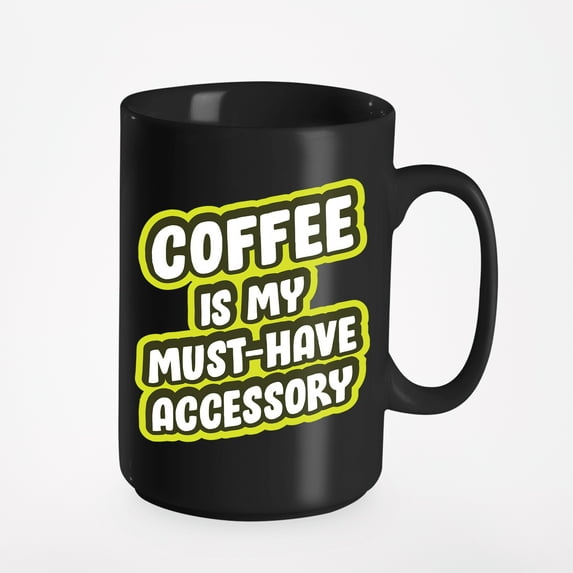 Coffee Is My Must, Black 15oz Ceramic Mug