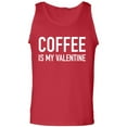 thumbnail image 1 of Coffee Is My Valentine Adult Tank Top, 1 of 2