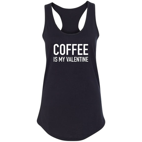 Coffee Is My Valentine Racerback Tank