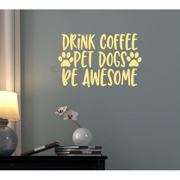Coffee Kitchen Wall Décor Decal Stickers, Dogs Pet Quotes Art Lettering 23x15-Inch Buttercream