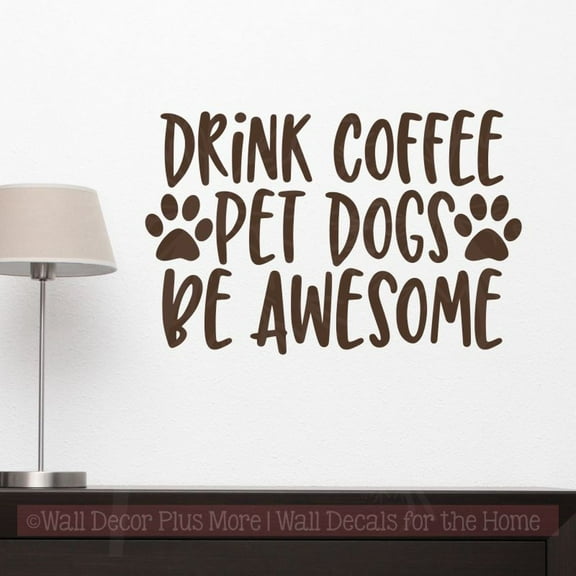 Coffee Kitchen Wall Décor Decal Stickers, Dogs Pet Quotes Art Lettering 23x15-Inch Chocolate Brown