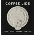 thumbnail image 1 of Pre-Owned Coffee Lids: Peel, Pinch, Pucker, Puncture (a Design and Field Guide from the World's Largest Collection of Disposable Coffee Lids) (Paperback) 1616896566 9781616896560, 1 of 1