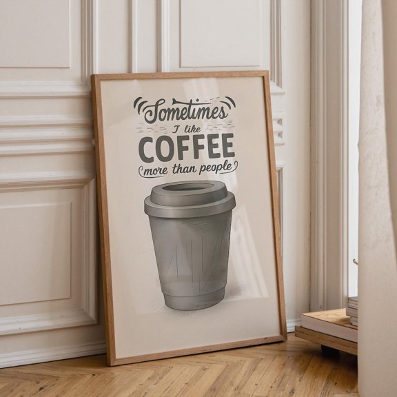 Coffee Like Coffee More Than People Wall Art Quote Wall Art Retro Kitchen Grey, Unframed Poster