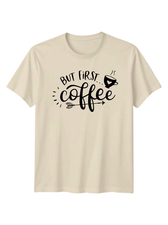 Coffee Lover But First Coffee Cafe Graphic T-Shirt